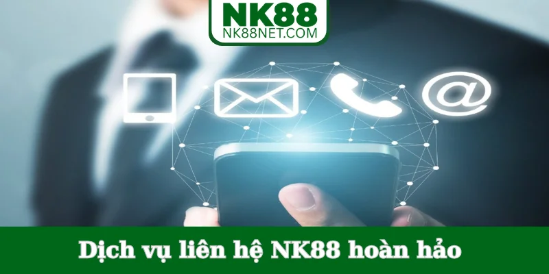 dich-vu-lien-he-nk88-hoan-hao
